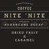 Nite'Nite // Decaf